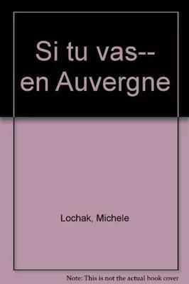 Wenn du in die Auvergne gehst (Wenn du gehst...), Michèle Lochak