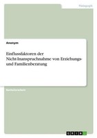 Einflussfaktoren Der Nicht-Inanspruchnahme Von Erziehungs- Und Familienberatung