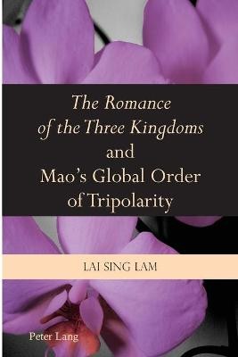 ''The Romance of the Three Kingdoms'' and Mao's Global Order of... - 9783034307130