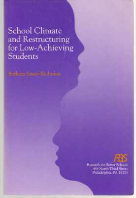 School Climate and Restructuring for Low-Achieving Students by Barbara...