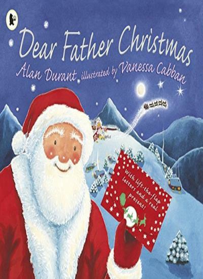 Dear Father Christmas By Alan Durant, Vanessa Cabban. 9781406351491
