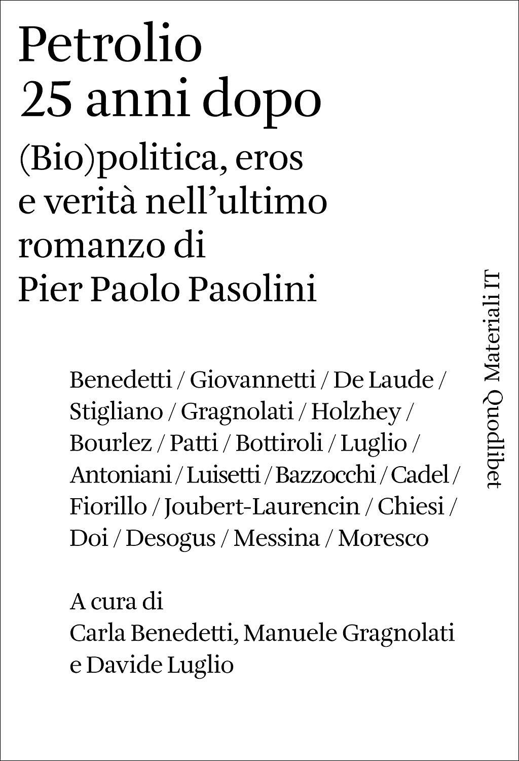 Libri Petrolio 25 Anni Dopo. (Bio)Politica, Eros E Verita Nell'ultimo Romanzo Di