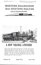 The Western Railroader #432 Virginia & Truckee Re-Opening Virginia City Nevada