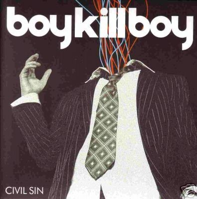 Boy Kill Boy - Civil Sin - UK 7'' Vinyl - 2006 - Vertigo