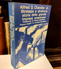Alfred D. Chandler Strategia e struttura Storia della grande impresa americana