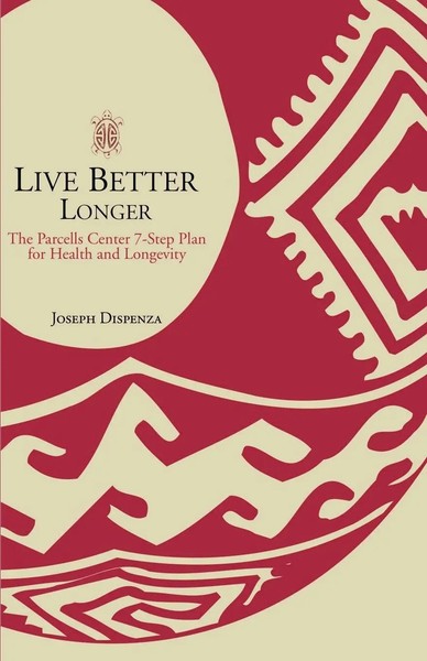 Joseph Dispenza | Live Better Longer | Taschenbuch | Englisch (2000) | Iuniverse-image