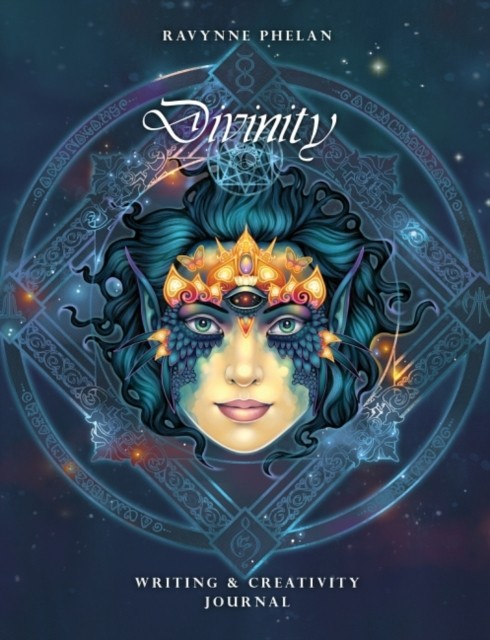 Divinity - Writing & Creativity Journal by Ravynne  Phelan (Paperback Book)