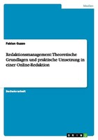 Redaktionsmanagement: Theoretische Grundlagen Und Praktische Umsetzung In Einer