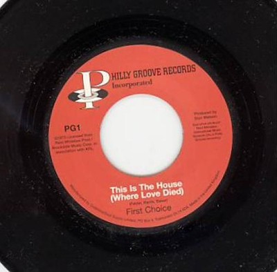 First Choice - This Is The House (Where Love Died) / Gonna Keep On Lovin' Him (7
