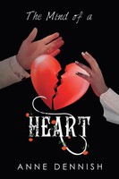 Anne Dennish | The Mind Of A Heart | Taschenbuch | Englisch (2023) | Xlibris US