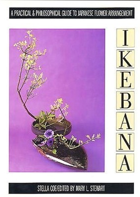 Ikebana: A Practical and Philosophical Guide to Japanese Flower Arranging, Coe, 