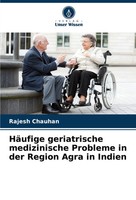 Rajesh Chauhan | HäUfige Geriatrische Medizinische Probleme In Der Region...