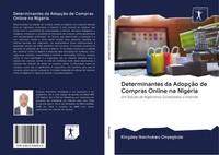 Kingsley Ikechukwu Onyegbule | Determinantes Da AdopçãO De Compras Online Na...