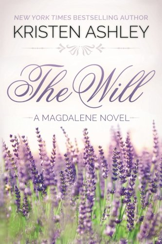 The Will: Volume 1 (The Magdalene Series) - Ashley, Kristen