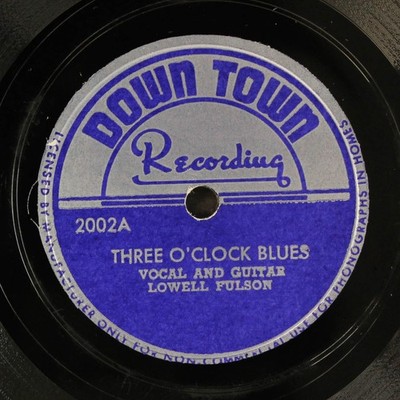 LOWELL FULSON: three o'clock blues / i'm wild about you DOWN TOWN Single 78 RPM