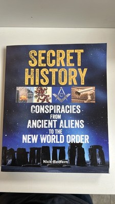 Secret History Conspiracies: Aliens to New World Order