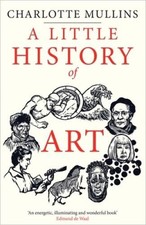 A Little History of Art (Little Histories) - Hardcover - GOOD