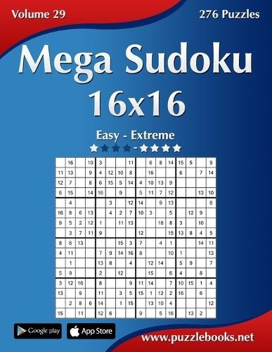Nick Snels Mega Sudoku 16x16 - Easy to Extreme - Volume 29 - 276 Puz (Tascabile)
