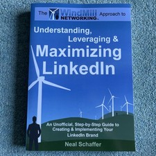 Understanding, Leveraging and Maximizing LinkedIn Book 
