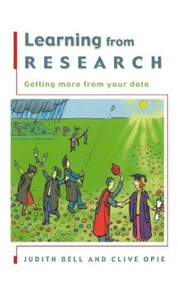 Learning From Research: Getting more from your data - Bell, Judith