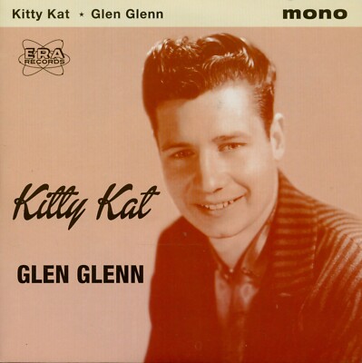 7''  GLEN GLENN  ''Kitty Kat / Hold Me Baby'' Superb double Sider- Limited Edition 
