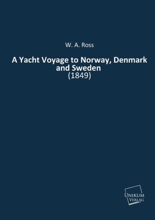 Thumbnail - A Yacht Voyage To Norway, Denmark And Sweden (1849) W. A. Ross