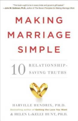 Making Marriage Simple: Ten Relationship-Saving Truths - Paperback - VERY GOOD