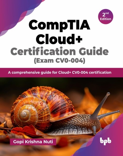 Certification Guide CompTIA Cloud Certification by Gopi Krishna Nuti PAPERBACK