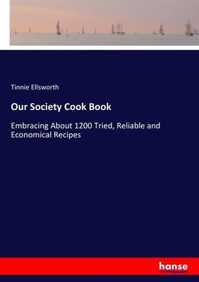 Our Society Cook Book Tinnie Ellsworth