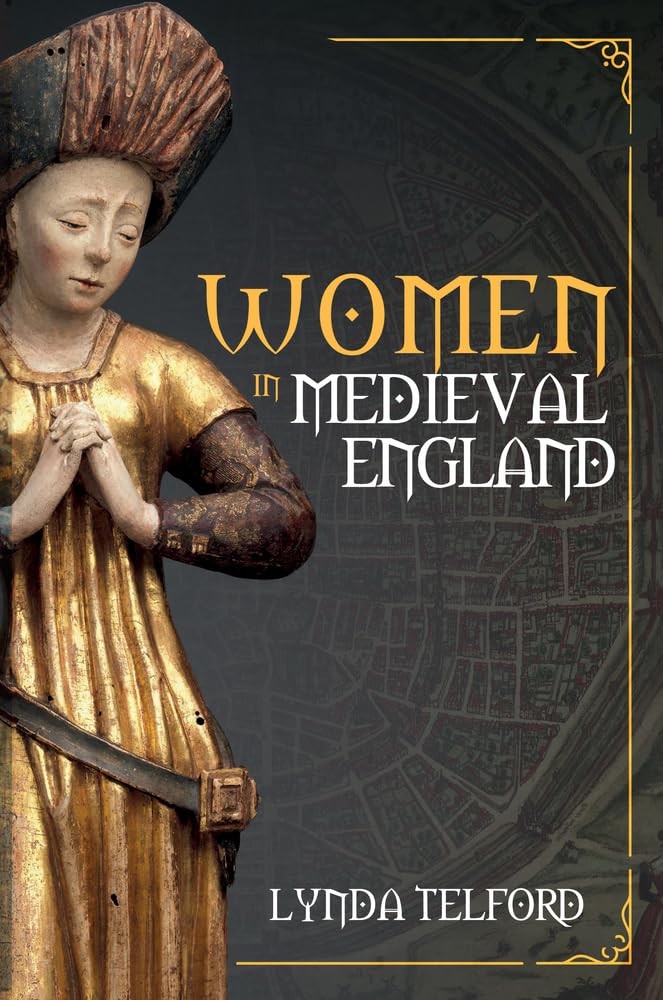 Women in Medieval England by Lynda Telford (PB 2021) - Image 4