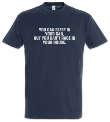 You Can Sleep In Your Car Herren T-Shirt Race Racing Car Auto Driver Racer Biker