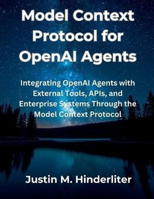 Model Context Protocol for OpenAI Agents: Integrating OpenAI Agents with Externa