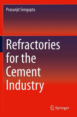 Refractories for the Cement Industry Prasunjit Sengupta Taschenbuch xiii 2020