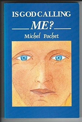 Is God Calling Me?, Pochet, Michel