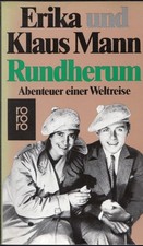 Erika und Klaus Mann: Rundherum. Abenteuer ei...