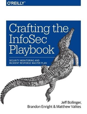 Crafting an Information Security Playbook by Jeff Bollinger, ... - 9781491949405