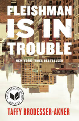 Fleishman Is in Trouble: A Novel - Hardcover - VERY GOOD