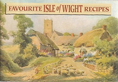 Favourite Isle of Wight Recipes: Traditional Country Fare... by Salmon Paperback
