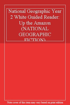 National Geographic Year 2 White Guided Reader: Up the Amazon (N