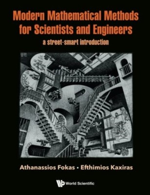Modern Mathematical Methods For Scientists And Engineers: A Street-smart