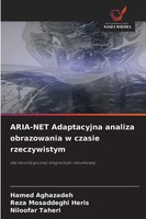 Hamed Aghazadeh (U. A.) | ARIA-NET Adaptacyjna Analiza Obrazowania W Czasie...