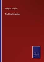 The New Delectus George H. Stoddart