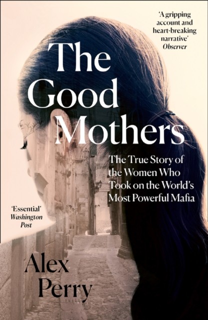 The Good Mothers by Alex Perry (Paperback Book)