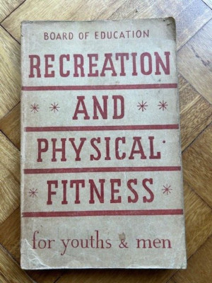 Vintage 1948 Book Board of Education Recreation & Physical Fitness Youths & Men