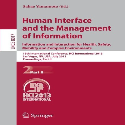 Human Interface and the Management of Information Information and