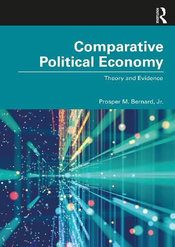 Comparative Political Economy by Prosper M. Bernard, Jr. - 9780367189518