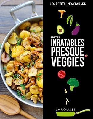 Recettes inratables presque veggies, Collectif