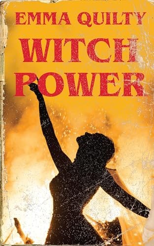 Witch Power: Hexing the Patriarchy with Feminist M agic by Emma  Quilty - Image 8