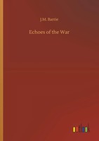 J. M. Barrie | Echoes Of The War | Taschenbuch | Englisch (2019) | 88 S.