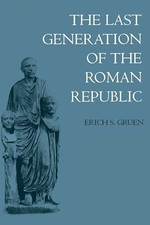 The Last Generation of the Roman R... by Gruen, Erich S. S. Paperback / softback
